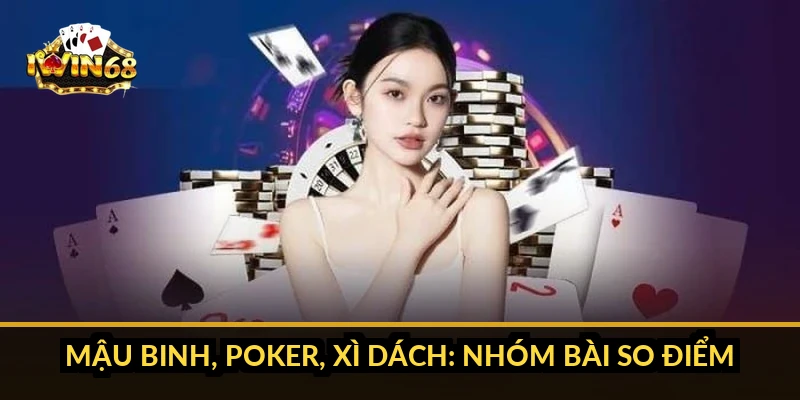 Mậu binh, Poker, Xì dách: nhóm bài so điểm